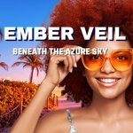 cover: Ember Veil - Beneath The Azure Sky