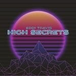 cover: Eddi Travis - High Secrets