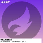 cover: Wladyslaw - Dominance / Extremely Shot