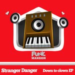 cover: Stranger Danger - Down To Clown