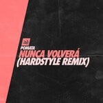 cover: POMATA - Nunca Volvera (Hardstyle Remix)