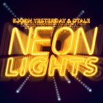 cover: Bjorn Yesterday|DTALE - Neon Lights (Extended Mix)