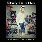 cover: Nkuly Knuckles - Bonafide House, Vol 2