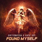 cover: DirtySnatcha|Katie Sky - Found Myself