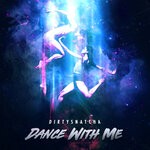 cover: DirtySnatcha - Dance With Me