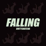 cover: DirtySnatcha - Falling