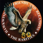 cover: Various - Hawkwind, Friends & Relations: Rarities