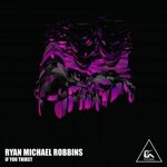 cover: Ryan Michael Robbins - If You Thirst