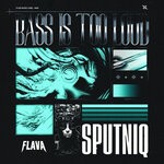 cover: Sputniq - Bass Is Too Loud