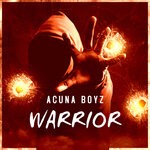 cover: Acuna Boyz - Warrior