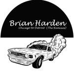 cover: Brian Harden - Chicago To Detroit (Remixes, Pt. 1)