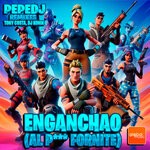 cover: Tony Costa|Dj Konik|PepeDj - Enganchao ( Al P*** Fornite )