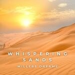 cover: Millers Dreams - Whispering Sands