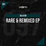 cover: Delator - Rare & Remixed