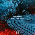 cover: Drown|Kiki - Don't Follow Me EP