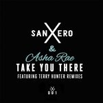 cover: Asha Rae|SanXero - Take You There (Terry Hunter Remixes)