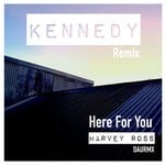 cover: Harvey Ross - Here For You (Kennedy Remix)