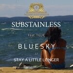 cover: Substainless - Bluesky / Stay A Little Longer