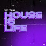 cover: Fatt Freqs - House Is Life