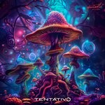 cover: Tentativo - Mushroom Trip