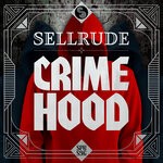 cover: SellRude - Crime Hood