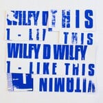 cover: Wilfy D - Like This