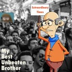 cover: My Best Unbeaten Brother - Extraordinary Times