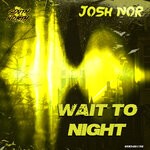 cover: Josh Nor - Wait To Night