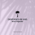 cover: Alvaro Hylander - Dispersed Beams