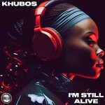 cover: Khubos - I'm Still Alive