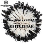 cover: Ch!NJoNG x Ch!NJoNG - Ressucitar