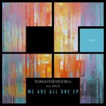 cover: Federico Bell|JVLLS|TEIAO - We Are All One EP