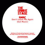 cover: RMRC - Don't Leave Me Again (But Music)