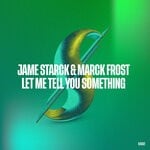 cover: Marck Frost|Jame Starck - Let Me Tell You Something