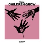 cover: BRUNN - Children Grow (Extended Mix)