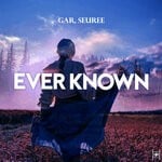 cover: GAR|Seuree - Ever Known