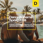 cover: Various - Dance Anthems Spring 2024