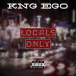 cover: Kng Ego - Locals Only (Explicit)