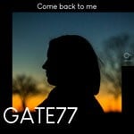 cover: GATE77 - Come Back To Me