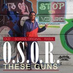 cover: O.S.O.R. - These Guns