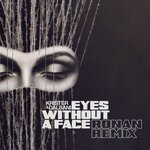 cover: Krister & Dalbani - Eyes Without A Face (Ronan Remix)