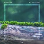 cover: Go Outside - All The Things