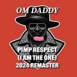 cover: OM Daddy - Pimp Respect (I Am The One)