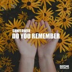 cover: Sunflower - Do You Remember