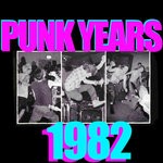 cover: Various - The Punk Years: 1982 (Explicit)