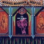 cover: Michael Moorcock & The Deep Fix - The New Worlds Fair