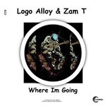 cover: LOGO ALLOY|Zam T - Where Im Going