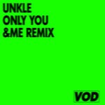 cover: UNKLE - Only You (&ME Remix)