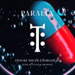 cover: Parallx - Future Youth Energizers [Live Set Cuts & Archive]