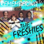 cover: The Freshies - Remembering The Freshies